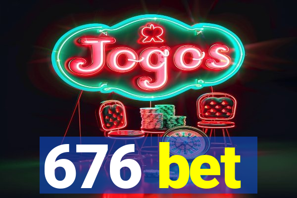 676 bet